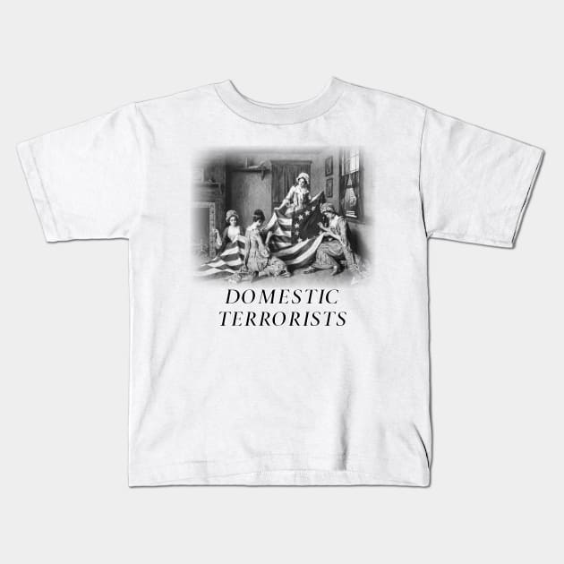 Betsy Ross, Domestic Terrorist Kids T-Shirt by BlackGrain